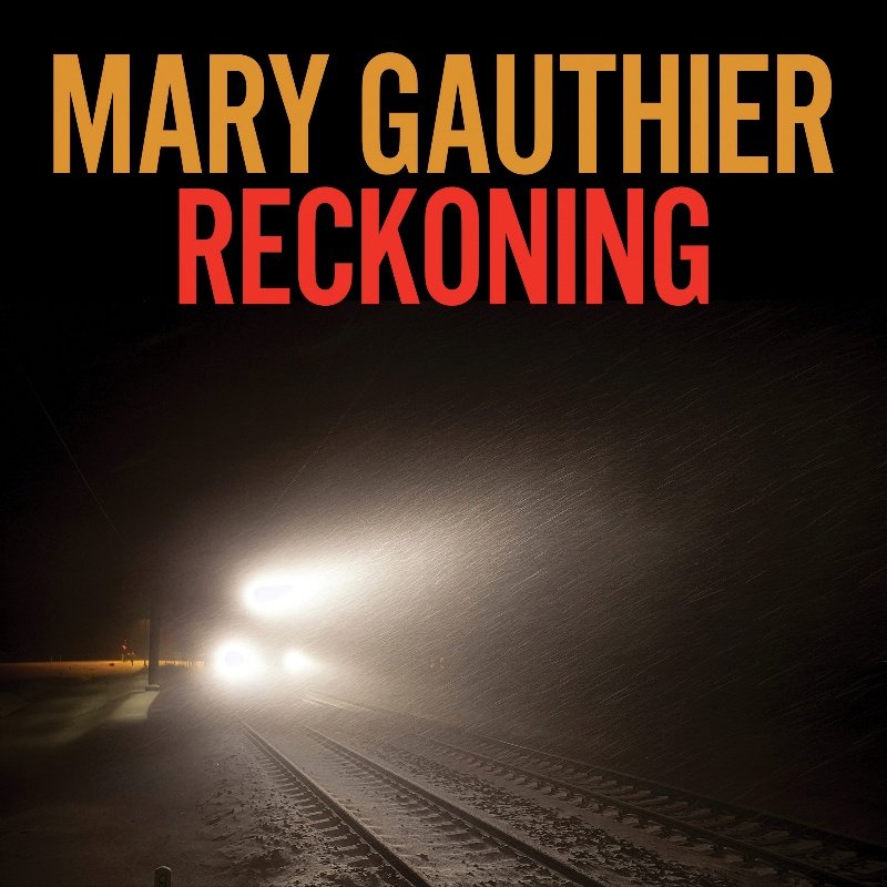 Mary Gauthier Reckoning Mary Gauthier Reckoning