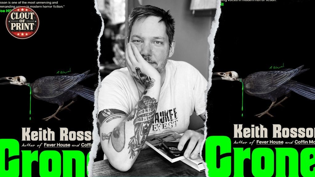 Mobsters, grief, and ancient dread: Keith Rosson Talks His genre-blending triumph, Crone Mobsters, grief, and ancient dread: Keith Rosson Talks His genre-blending triumph, Crone
